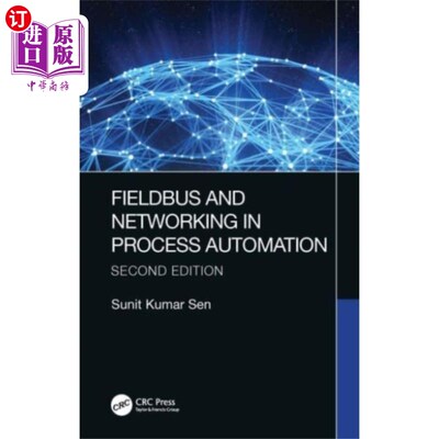 海外直订Fieldbus and Networking in Process Automation 过程自动化中的现场总线和