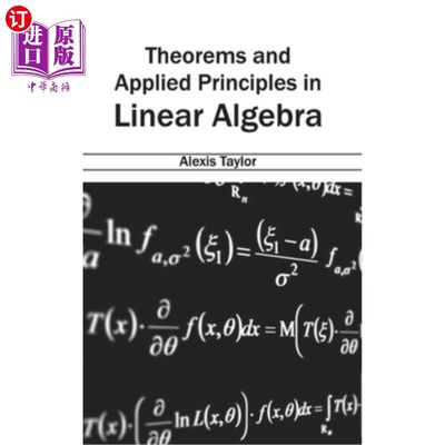 海外直订Theorems and Applied Principles in Linear Algebra 《线性代数中的定理和应用原理