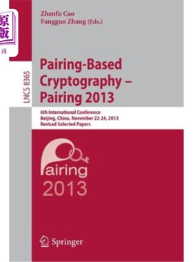 海外直订Pairing-Based Cryptography -- Pairing 2013: 6th International Conference, Beijin 基于配对的密码学——配对20