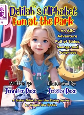 海外直订Delilah's Alphabet Fun at the Park: An ABC Adventure Full of Slides, Swings and  黛利拉的字母乐趣在公园：一
