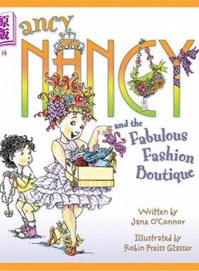 海外直订Fancy Nancy and the Fabulous Fashion Boutique 花哨的南希和华丽的时装精品店