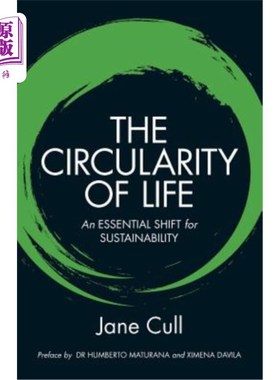 海外直订The Circularity of Life: An Essential Shift for Sustainability 生命的循环：可持续发展的根本转变