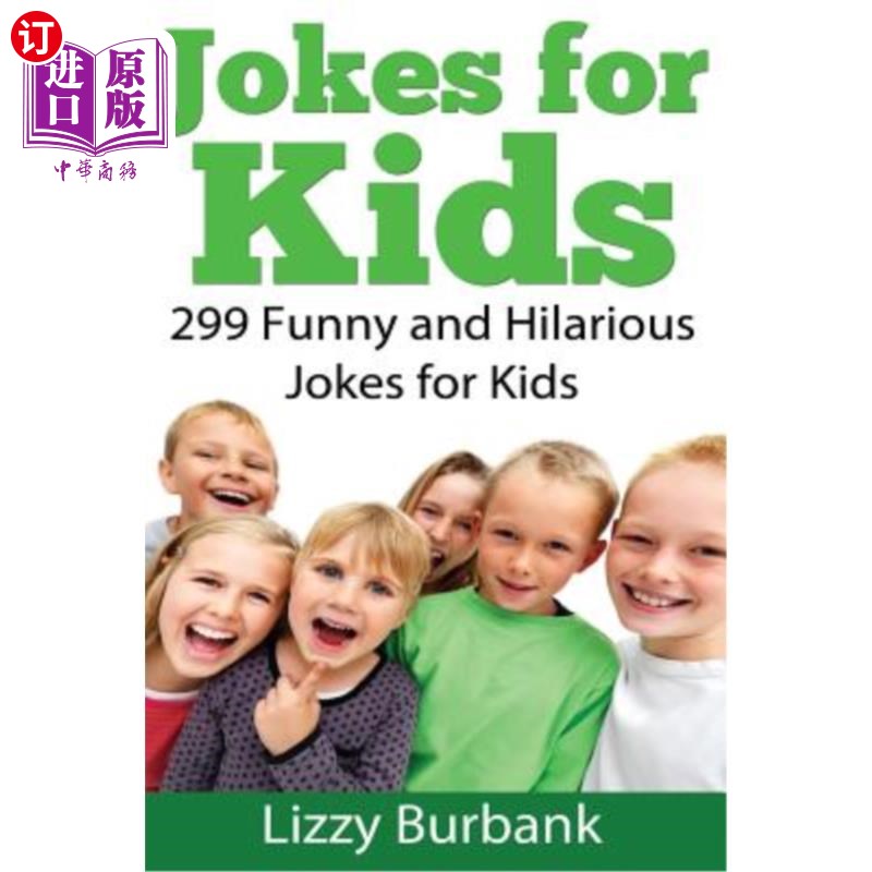 海外直订Jokes for Kids: 299 Funny and Hilarious Clean Jokes for Kids 儿童笑话：299个有趣而有趣的儿童干净笑话