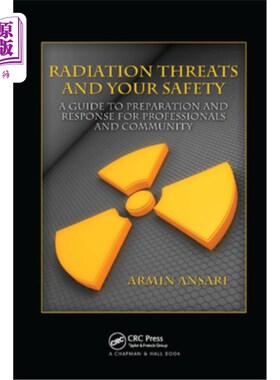 海外直订医药图书Radiation Threats and Your Safety: A Guide to Preparation and Response for Profe 辐射威胁和你的安全