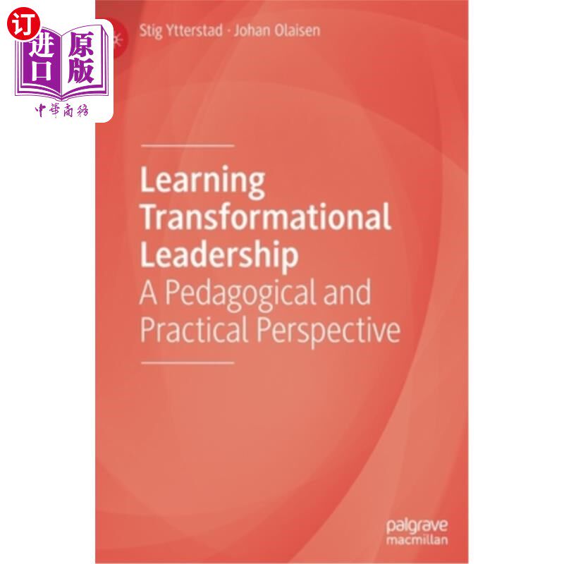 海外直订Learning Transformational Leadership: A Pedagogical and Practical Perspective 学习变革型领导:一个教学与实践
