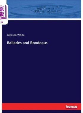 海外直订Ballades and Rondeaus 民谣和罗底亚斯