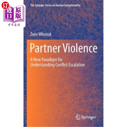 海外直订医药图书Partner Violence: A New Paradigm for Understanding Conflict Escalation 伴侣暴力:理解冲突升级的新范式
