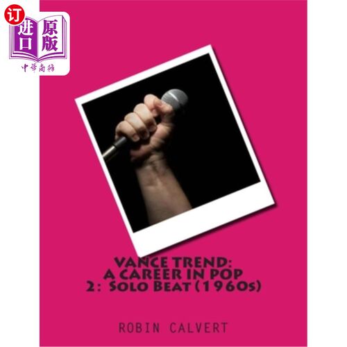 海外直订Vance Trend: A Career In Pop - Solo Beat (the 1960s) 万斯·Trend：流行音乐生涯-独奏节拍（20世纪60年代）