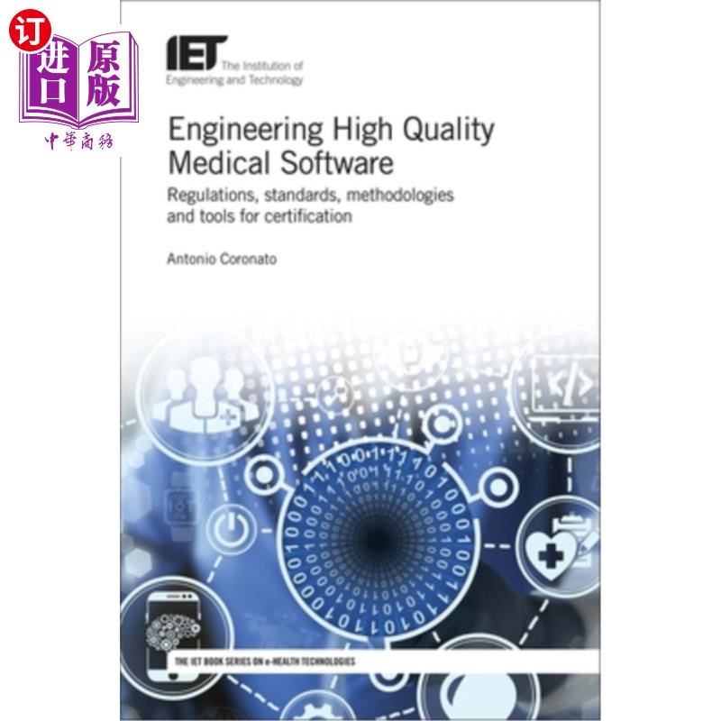 海外直订医药图书Engineering High Quality Medical Software: Regulations, Standards, Methodologies 工程高质量医疗软件