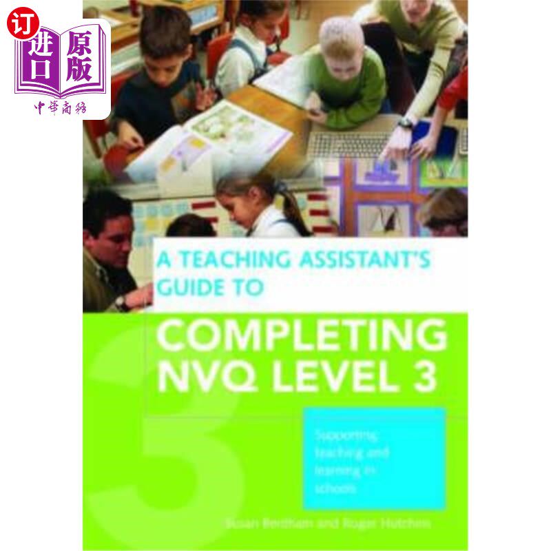 海外直订A Teaching Assistant's Guide to Completing Nvq Level 3: Supporting Teaching and  完成Nvq第3级的助教指南:支