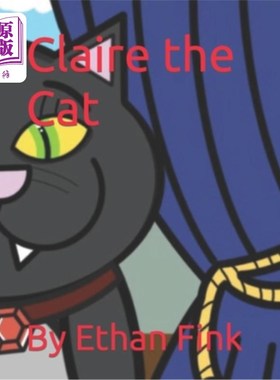 海外直订Claire the Cat: By Ethan Fink 《克莱尔猫》伊森·芬克著