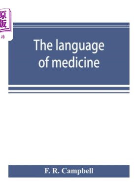 海外直订医药图书The language of medicine; a manual giving the origin, etymology, pronunciation,  医学语言；给出医学