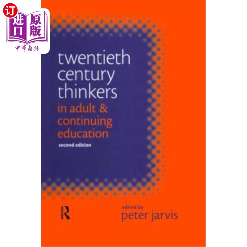 海外直订Twentieth Century Thinkers in Adult and Continuing Education 20世纪成人和继续教育思想家