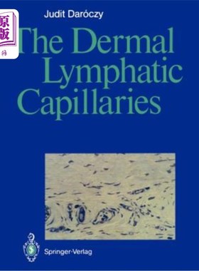 海外直订医药图书The Dermal Lymphatic Capillaries 皮肤淋巴毛细血管