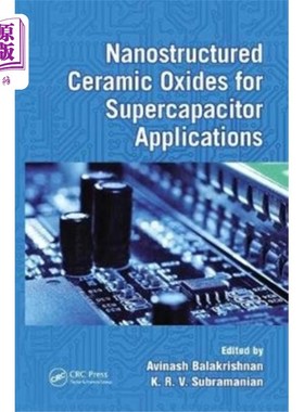 海外直订Nanostructured Ceramic Oxides for Supercapacitor... 用于超级电容器的纳米陶瓷氧化物
