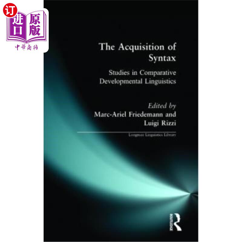 海外直订The Acquisition of Syntax: Studies in Comparative Developmental Linguistics 句法习得：比较发展语言学研究