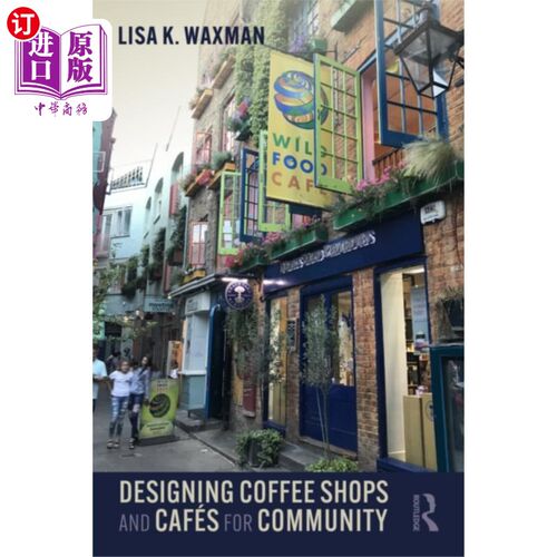 海外直订Designing Coffee Shops and Cafes for Community 为社区设计咖啡店和咖啡馆