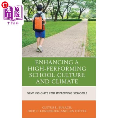 海外直订Enhancing a High-Performing School Culture and Climate: New Insights for Improvi 提升高绩效学校文化和氛围：改善