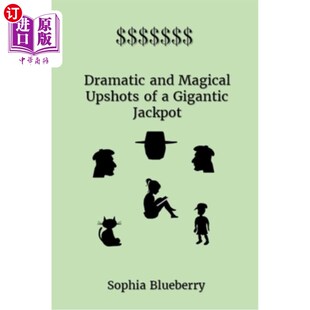 海外直订Dramatic and Magical Upshots of a Gigantic Jackpot 巨大头奖的戏剧性和神奇结果