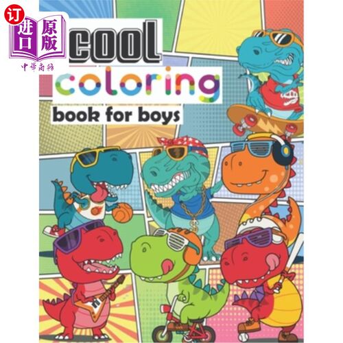 海外直订Cool Coloring Book for Boys: 20 Cool Dinosaur HIGH-QUALITY Illustrations. The Be 酷男孩涂色书:20酷恐龙高质