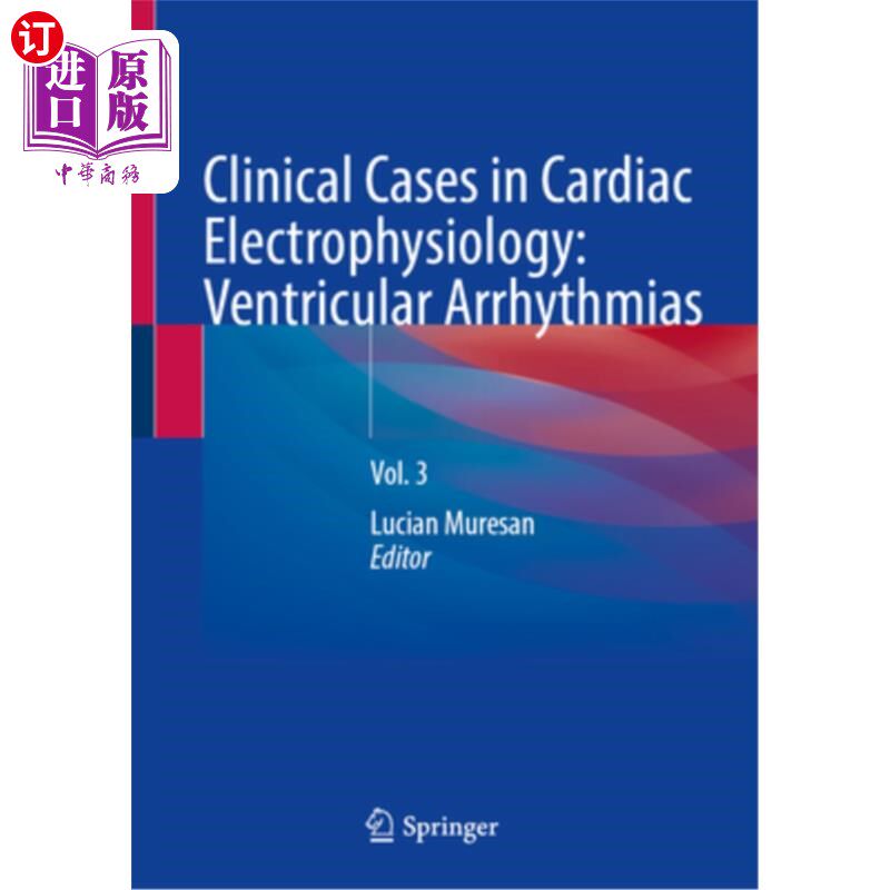 海外直订医药图书Clinical Cases in Cardiac Electrophysiology: Ventricular Arrhythmias: Vol. 3 心脏电生理学的临床病例