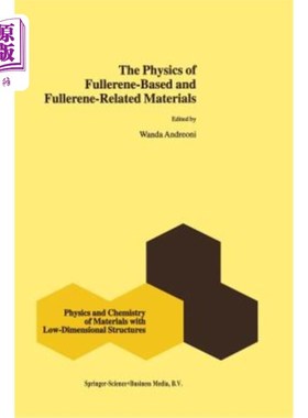海外直订The Physics of Fullerene-Based and Fullerene-Related Materials 富勒烯基和富勒烯相关材料的物理学