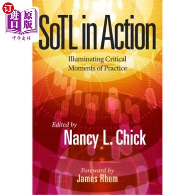 海外直订SoTL in Action: Illuminating Critical Moments of Practice Sotl在行动:照亮实践的关键时刻