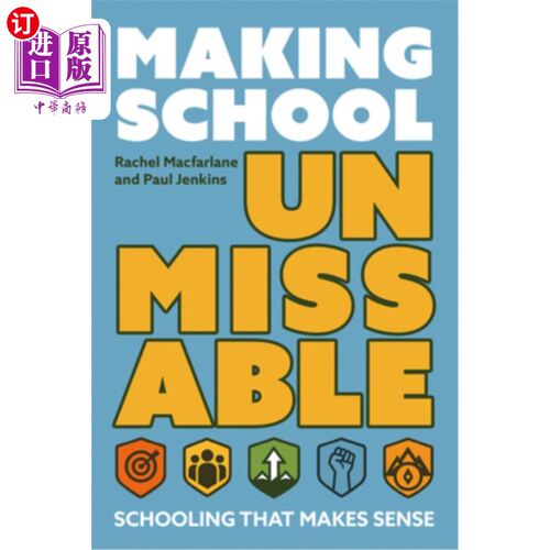 海外直订Making School Unmissable: Schooling That Makes Sense 让学校不容错过：有意义的学校教育