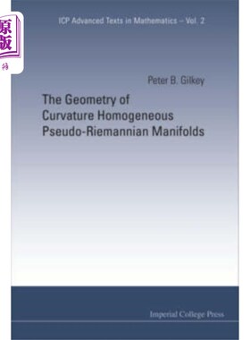 海外直订Geometry Of Curvature Homogeneous Pseudo-riemannian Manifolds, The 曲率齐次伪黎曼流形的几何