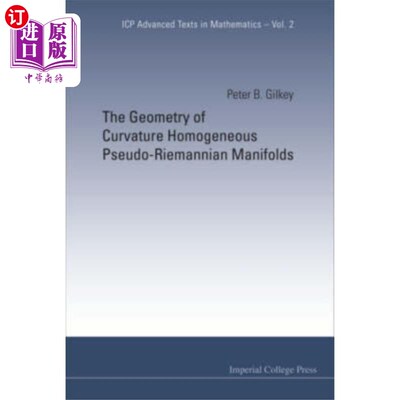 海外直订Geometry Of Curvature Homogeneous Pseudo-riemannian Manifolds, The 曲率齐次伪黎曼流形的几何