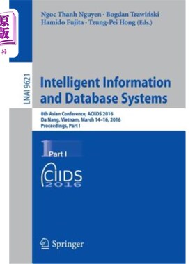 海外直订Intelligent Information and Database Systems: 8th Asian Conference, Aciids 2016, 智能信息和数据库系统：第八