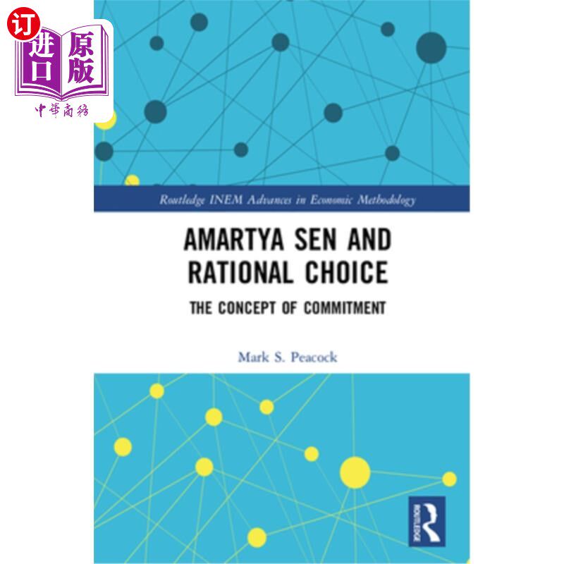 海外直订Amartya Sen and Rational Choice: The Concept of Commitment 阿马蒂亚·森与理性选择：承诺的概念