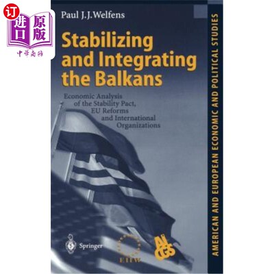 海外直订Stabilizing and Integrating the Balkans: Economic Analysis of the Stability Pact 巴尔干半岛的稳定与一体化: