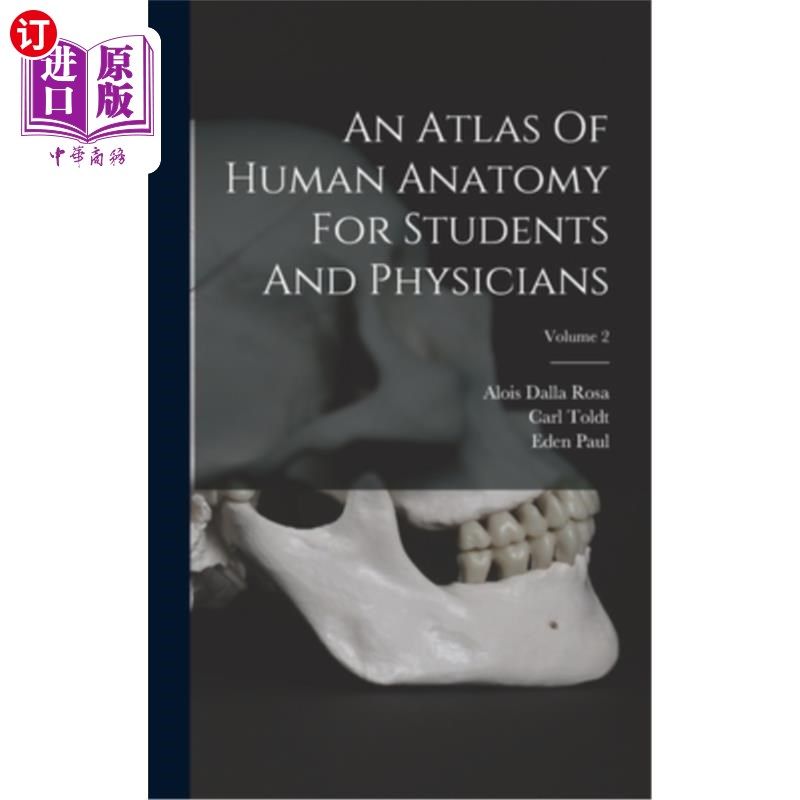 海外直订An Atlas Of Human Anatomy For Students And Physicians; Volume 2 面向学生和医生的人体解剖学图集卷2