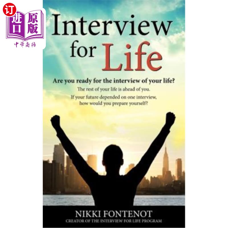 海外直订Interview For Life Encourage, Motivate, Challenge: Building yourself personally  生活面试鼓励、激励、挑战：