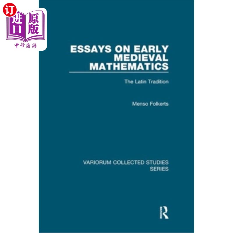 海外直订Essays on Early Medieval Mathematics: The Latin Tradition 中世纪早期数学论文集:拉丁传统