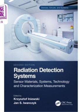 海外直订医药图书Radiation Detection Systems: Sensor Materials, Systems, Technology, and Characte 辐射探测系统：传感