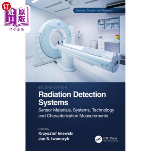 海外直订医药图书Radiation Detection Systems: Sensor Materials, Systems, Technology, and Characte 辐射探测系统：传感