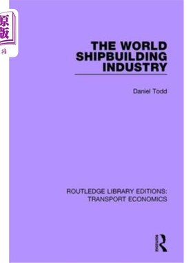 海外直订The World Shipbuilding Industry 世界造船业