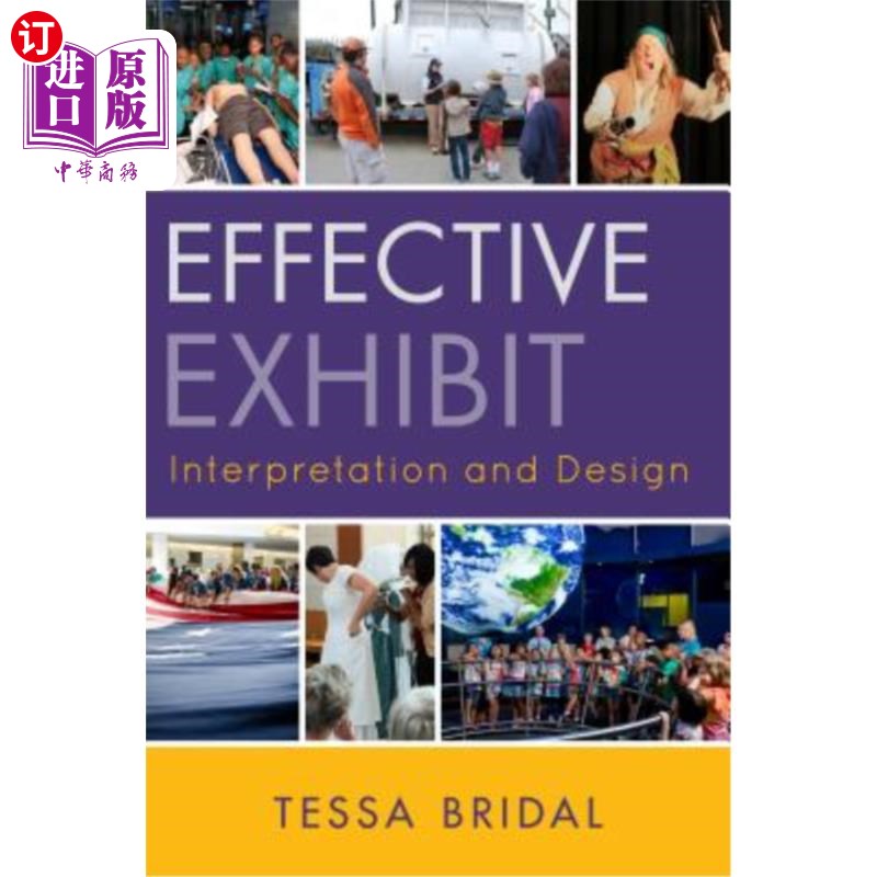 海外直订Effective Exhibit Interpretation and Design 有效的展览解读和设计