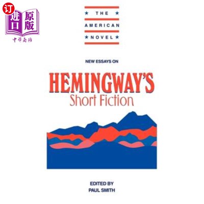海外直订New Essays on Hemingway's Short Fiction 海明威短篇小说新论