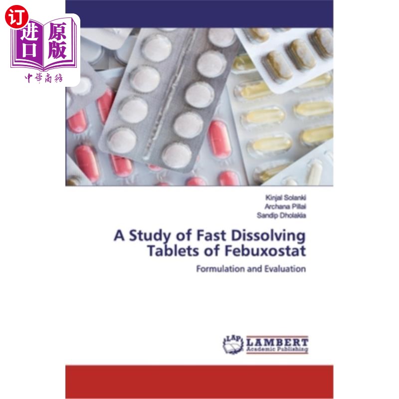 海外直订医药图书A Study of Fast Dissolving Tablets of Febuxostat 非布索他快溶片的研制