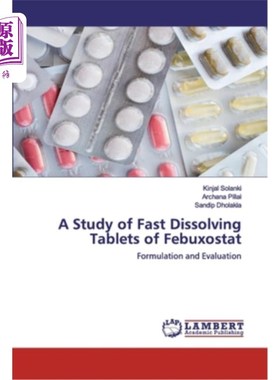 海外直订医药图书A Study of Fast Dissolving Tablets of Febuxostat 非布索他快溶片的研制