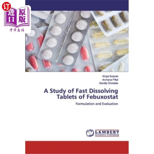 海外直订医药图书A Study of Fast Dissolving Tablets of Febuxostat 非布索他快溶片的研制