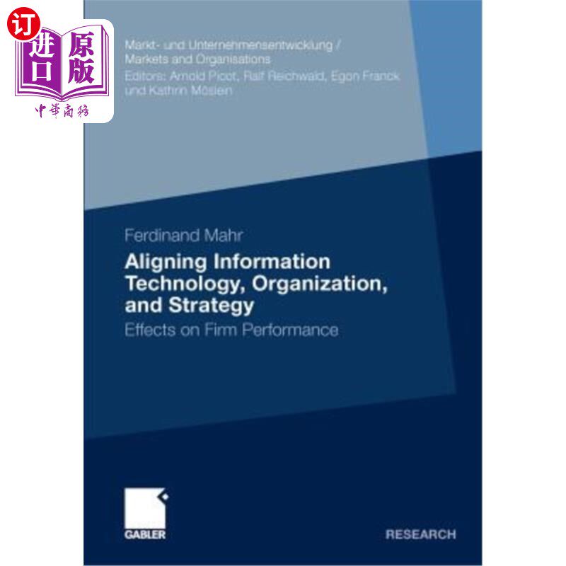 海外直订Aligning Information Technology, Organization, and Strategy: Effects on Firm Per 整合信息技术、组织和战略：