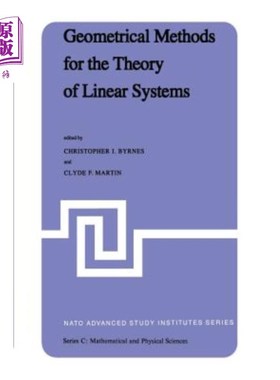 海外直订Geometrical Methods for the Theory of Linear Systems: Proceedings of a NATO Adva 线性系统理论的几何方法：北