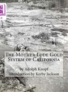 海外直订The Mother Lode Gold System of California 加州主矿脉金矿系统