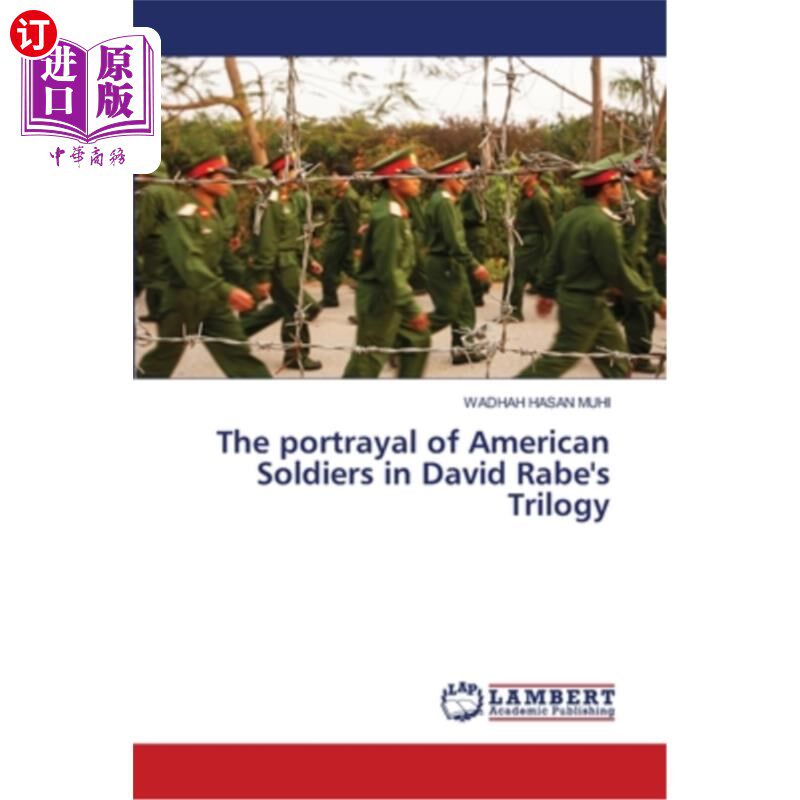 海外直订The portrayal of American Soldiers in David Rabe's Trilogy 大卫·拉贝三部曲中美国士兵的形象