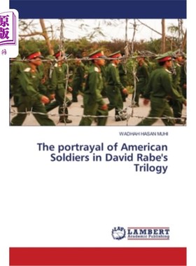 海外直订The portrayal of American Soldiers in David Rabe's Trilogy 大卫·拉贝三部曲中美国士兵的形象