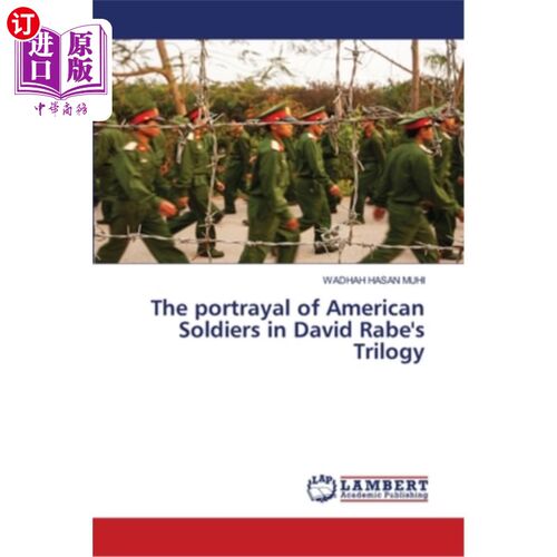 海外直订The portrayal of American Soldiers in David Rabe's Trilogy 大卫·拉贝三部曲中美国士兵的形象